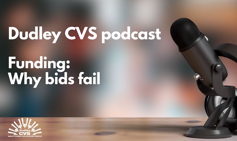 Dudley CVS Podcast - why funding bids fail
