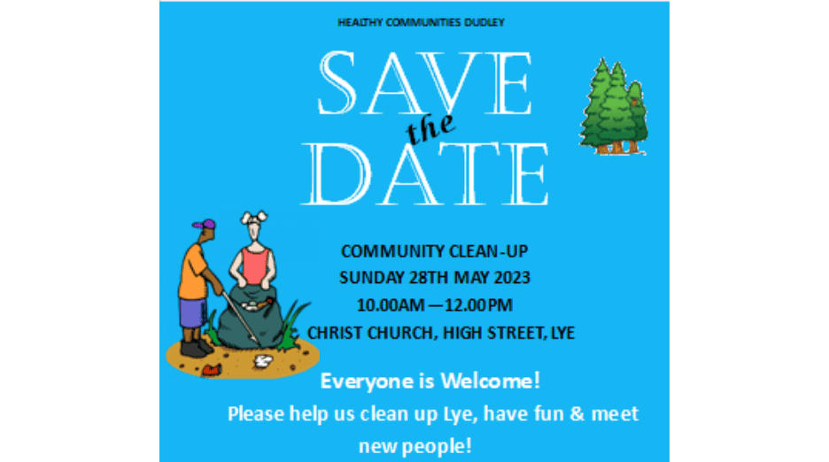 Featured image for “Save the Date – Community clean up – Sunday 28th May, 10am, High Street, Lye”