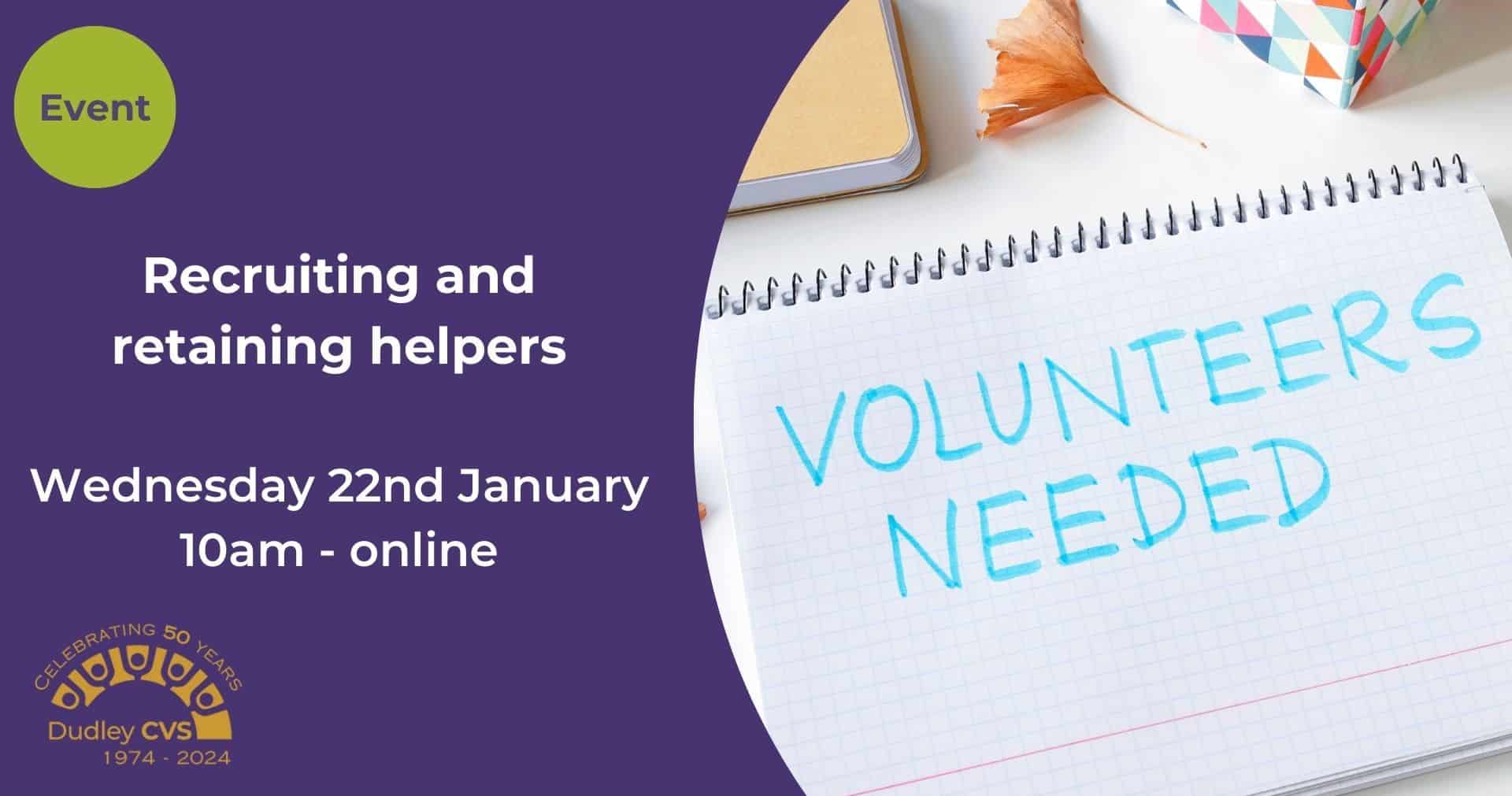Featured image for “Recruiting and retaining helpers – Wednesday 22nd January”