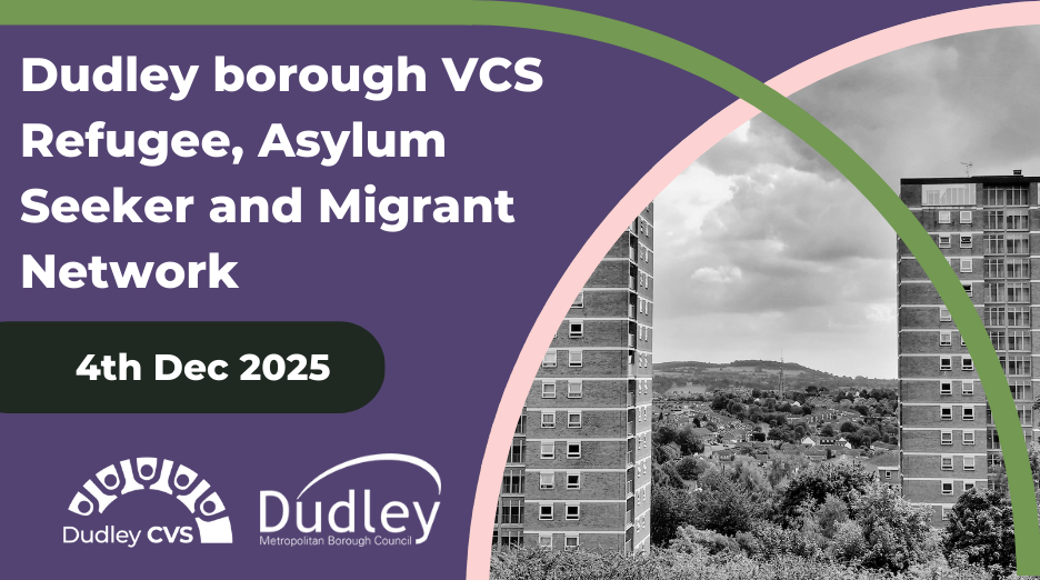 Featured image for “Dudley borough VCS Refugee, Asylum Seeker and Migrant Network – 4th December 2025”